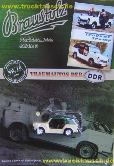Braustolz (Chemnitz) DDR-Traumautos 16/2006, IFA Trabant 601 Kübel (Tramp), 1/64